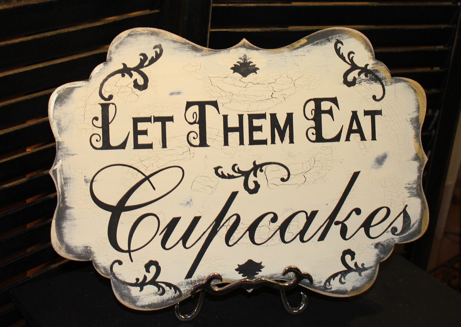Let Them Eat Cupcakes" Sign / Steampunk/Whimsical "Photo Prop/Elegant Rustic Vintage in your wedding colors/Great SHOWER Gift