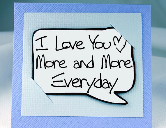 Anniversary Card. I Love you Card. Speech Bubble Magnet. I Love you More and More Everyday.