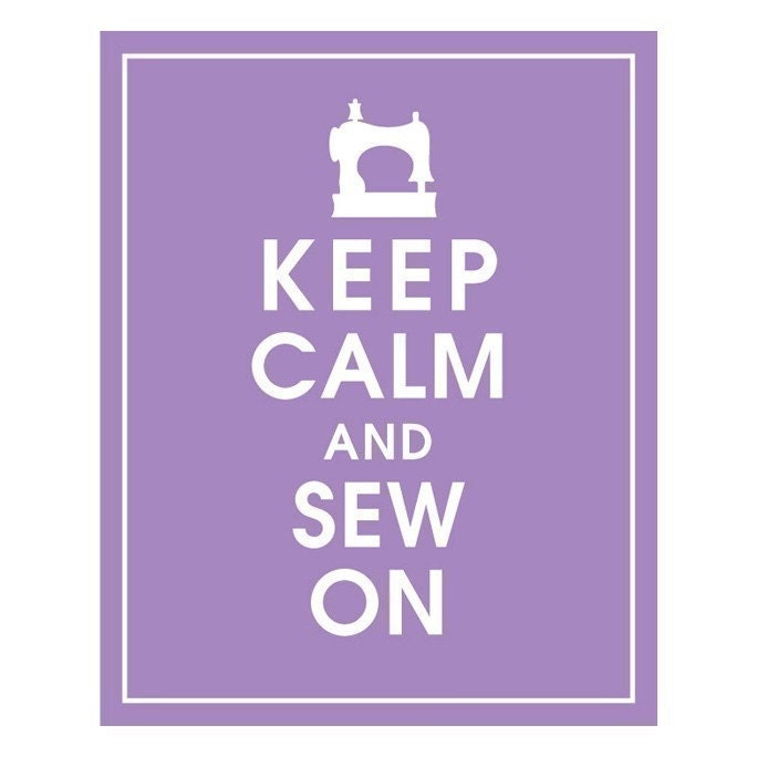 Keep Calm and Sew On- 8x10 (IMPERIAL VIOLET featured) Buy 3 and get 1 FREE