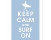 Keep Calm and Surf On (SURFER GIRL) 13x19 Poster (Featured in Blue Icing) Purchase 3 and get 1 Free keep calm art keep calm print
