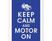Keep Calm and MOTOR ON, MiniI Cooper S-13x19 Poster (American Blue featured) Buy 3 get 1 Free