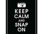 Keep Calm and SNAP ON-8x10-Black-Customizable Colors-Buy 3 and get 1 FREE