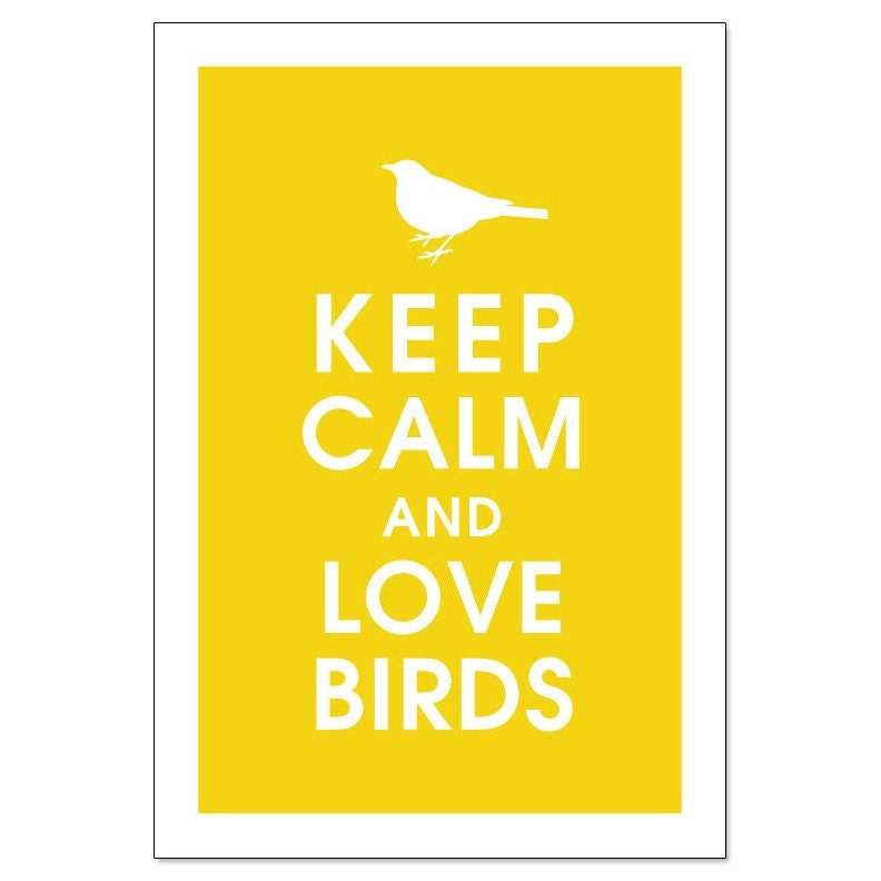 Keep Calm and Love Birds, 13x19 Poster (Featured in Canary Yellow) Buy 3 Get one Free (whimsical inspired posters)