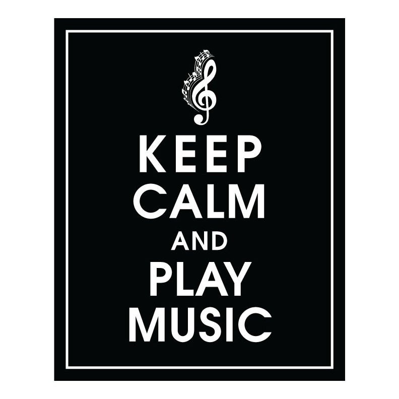 Keep Calm and Play Music -8x10 (Black Featured) (Musicians) Buy 3 get One Free