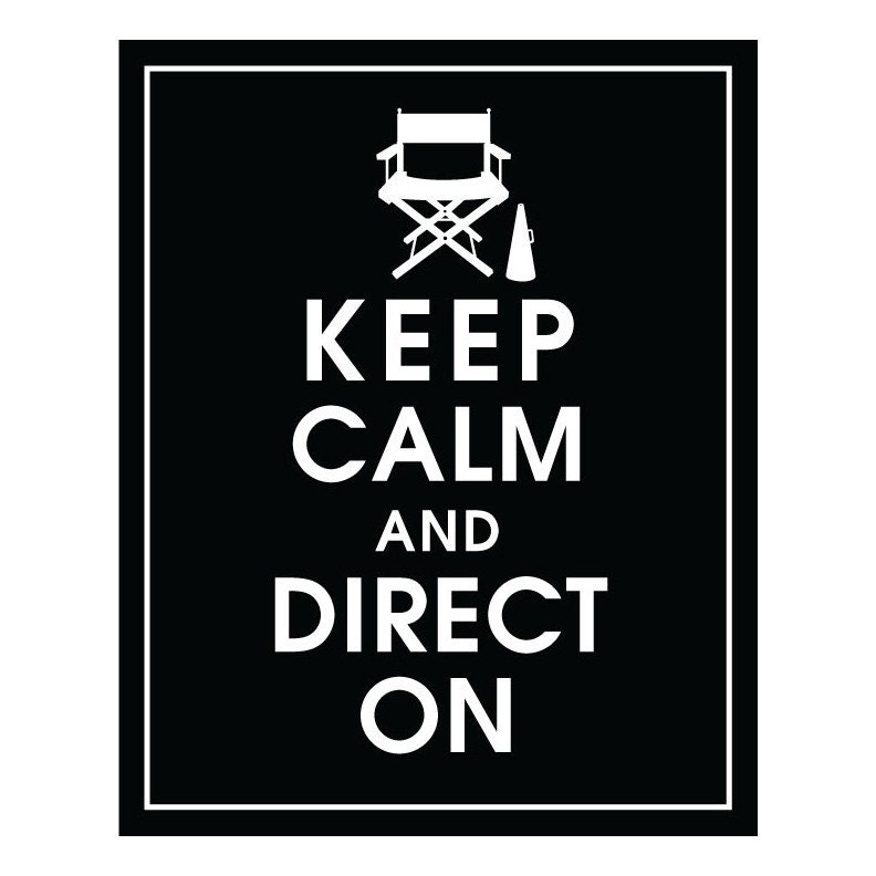 Keep Calm and Direct On-8x10 (Directors Chair & Microphone) (Black Featured) Buy 3 and get 1 FREE