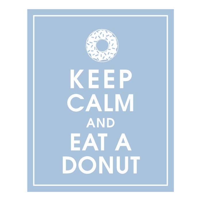 Keep Calm and Eat a Donut - 8x10 Print (Featured in Powder Blue) Buy 3 and get 1 FREE