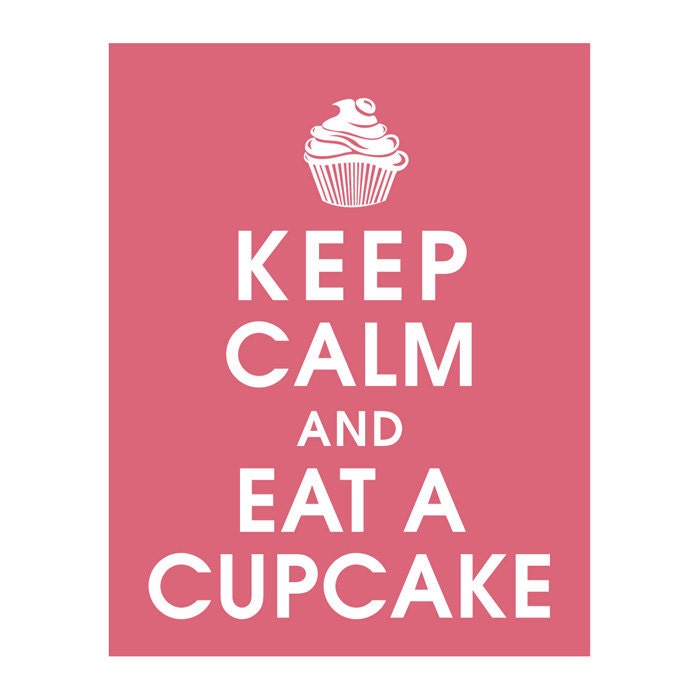 Keep Calm and EAT a CUPCAKE, 11x14 Poster (Color Raspberry Kisses) Buy 3 and get 1 FREE keep calm art keep calm prints