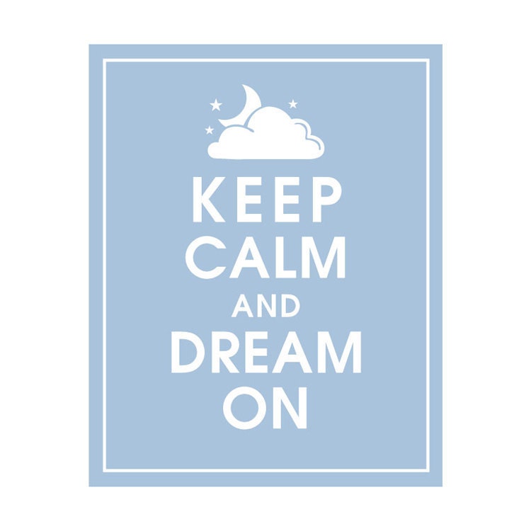 Keep Calm and Dream On (Clouds, Stars and Moon) 8x10 PRINT (Featured in Blue Icing) Buy 3 get One FREE