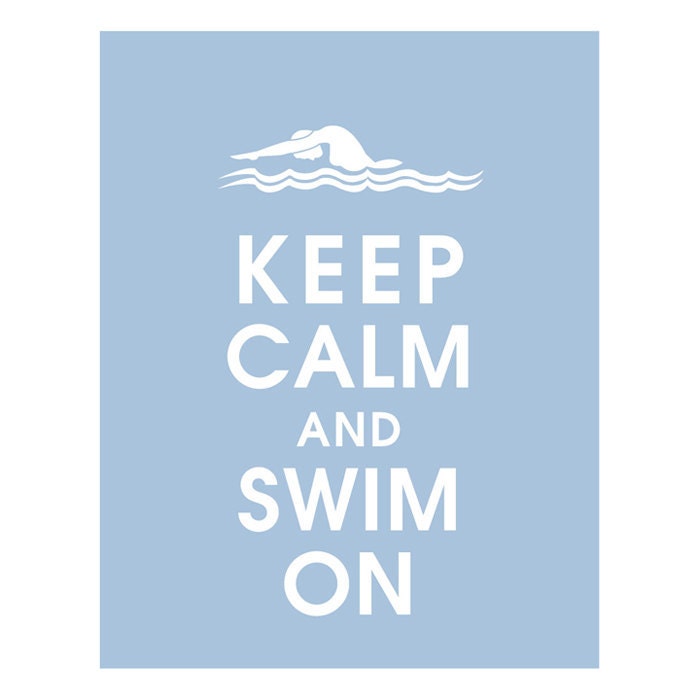 Keep Calm and Swim On, 11x14 Poster-(Blue Icing featured)  BUY 3 and get 1 FREE