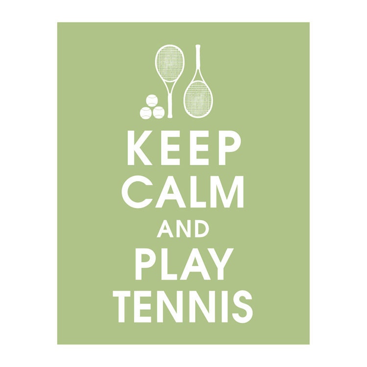 Keep Calm and Play Tennis - 11x14 Print  (Featured in Thyme Green) Buy 3 and get 1 FREE