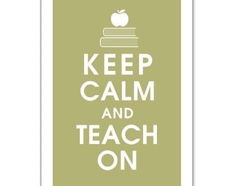 Keep Calm and Teach On, 13x19 Poster (FROG PRINCE Green featured) Purchase 3 and get 1 FREE keep calm art keep calm print