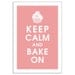 KEEP CALM AND BAKE ON, 13X19 Print-(Powder Pink) Buy 3 and get 1 FREE