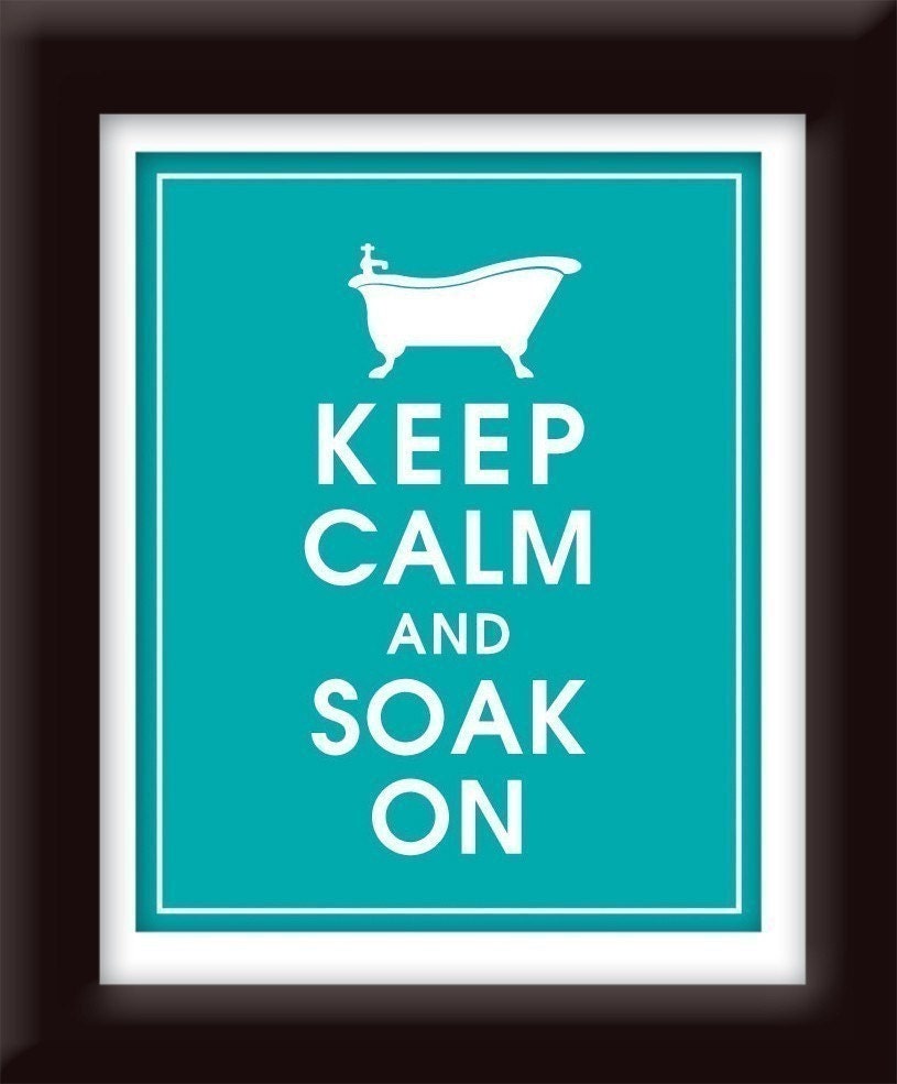 Keep Calm and SOAK ON 8x10 Print (Oceanic Water Featured) Buy 3 get 1 FREE Keep Calm Art Keep Calm Poster