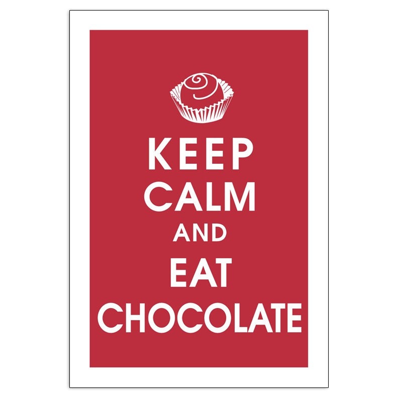 Keep Calm and Eat Chocolate 13x19 Poster (Featured in Cardinal Red) Buy 3 get one Free