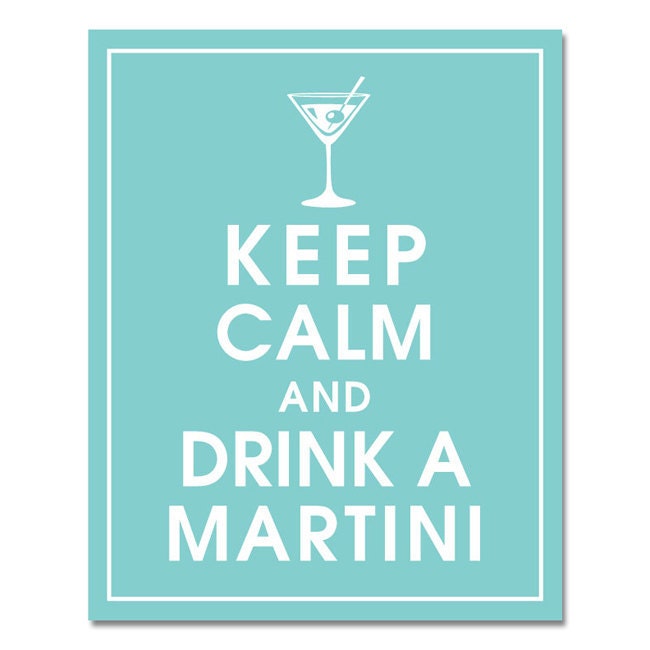 Keep Calm and Drink a Martini 8x10 Print (Featured in Paris Blue) Customizable Colors (Buy 3 and get 1 FREE)