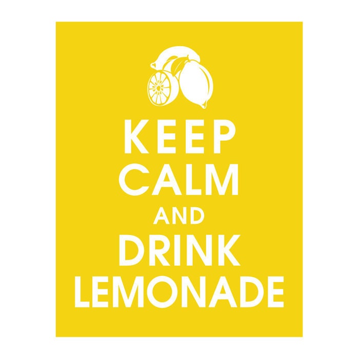 Keep Calm and Drink Lemonade-11x14 Poster (Featured in Canary Yellow) Buy 3 and get 1 Free
