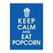 Keep Calm and Eat Popcorn 5x7 Print - (Color American Blue featured) Buy 3 and get 1 FREE