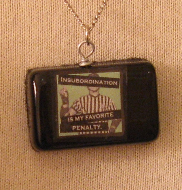 Roller Derby - 'Insubordination Is My Favorite Penalty' - Necklace