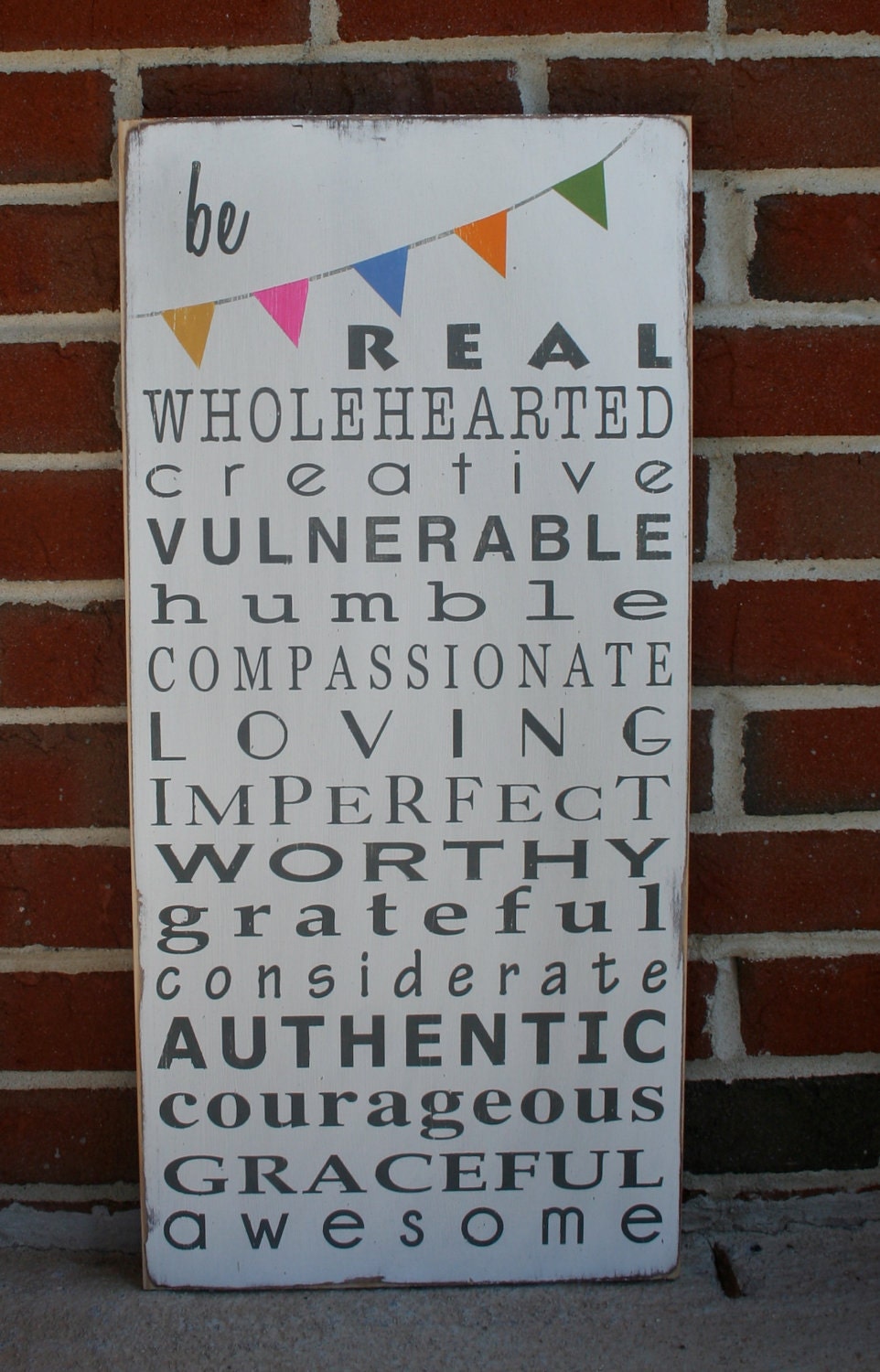 Be Real Be Wholehearted with Bunting Typography Word Art Sign - Motivational