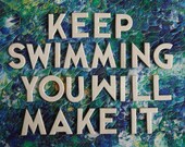 Art Print Keep Swimming - When you feel like you're drowning 8.5 X 11 Glossy Print framed under glass