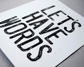 Typography Block Print, Lets Have Words Linocut Handprinted Quote