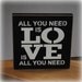 All You Need Is LOVE Is All You Need