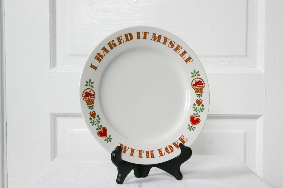 SUPER SUMMER SALE - - 1982 I Baked It Myself With Love Plate