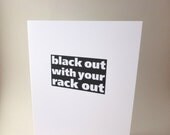 Funny Bachelorette Party card - "Black out with your rack out" - R-rated