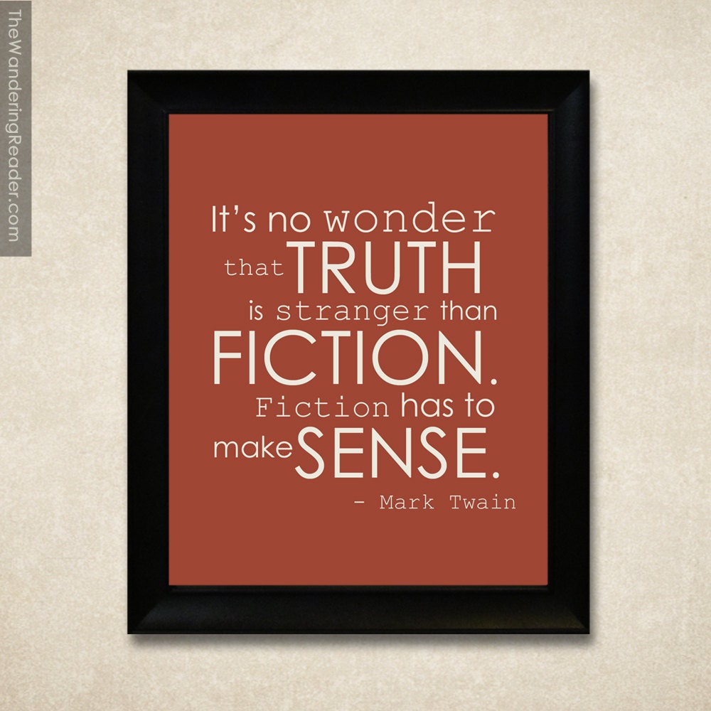 Witty Mark Twain "Stranger than Fiction" Reading Quote Print - You Choose the Color