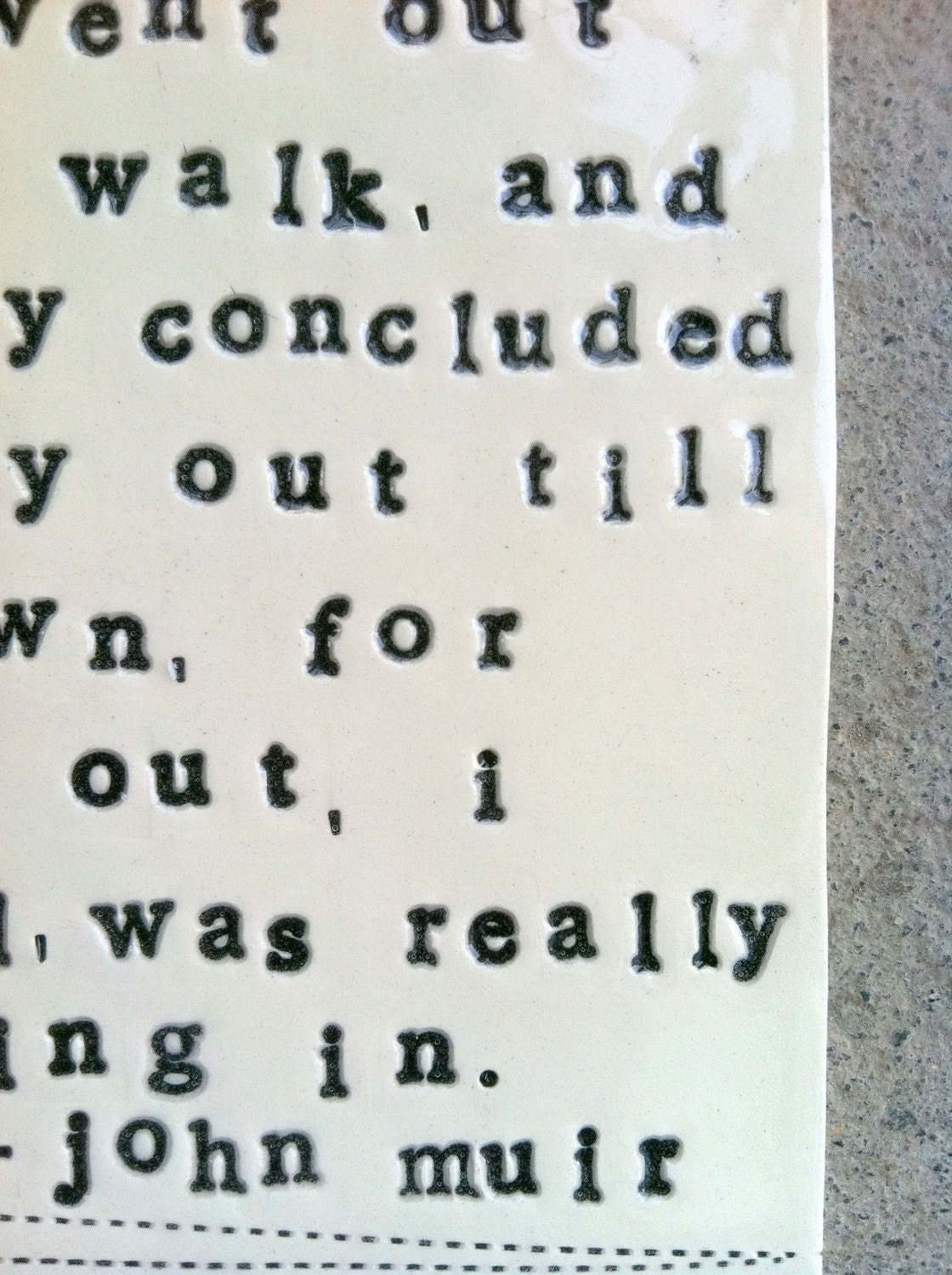 plaque john muir quote.  MADE TO ORDER