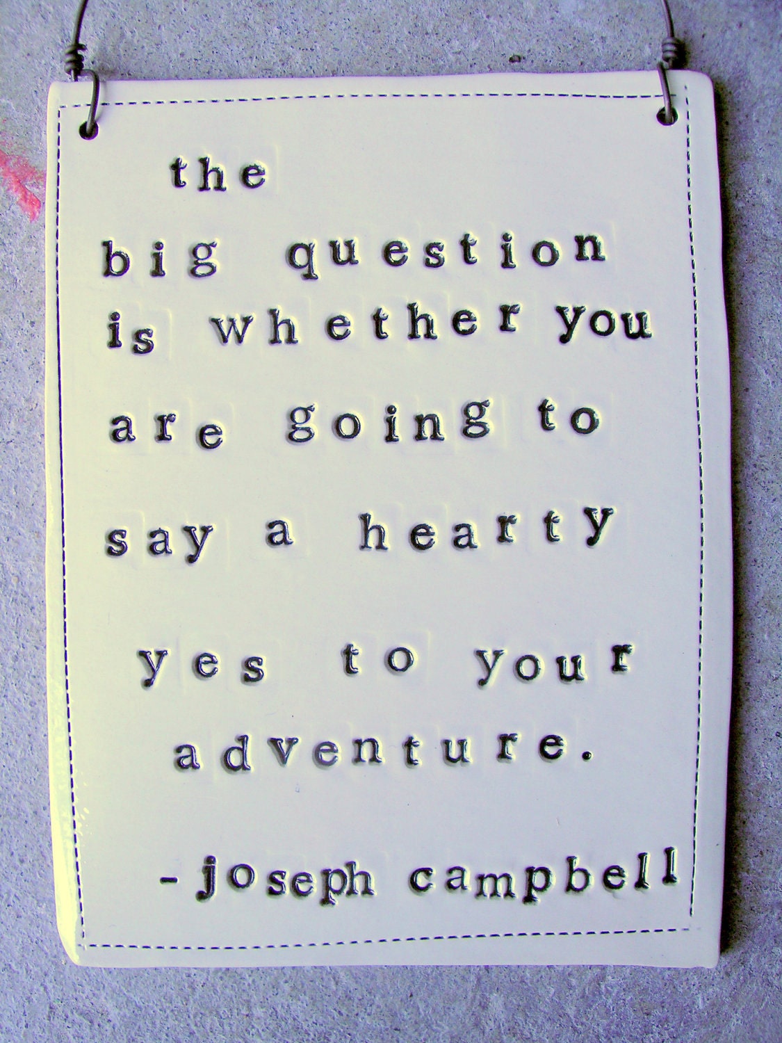 plaque joseph campbell quote.  MADE TO ORDER