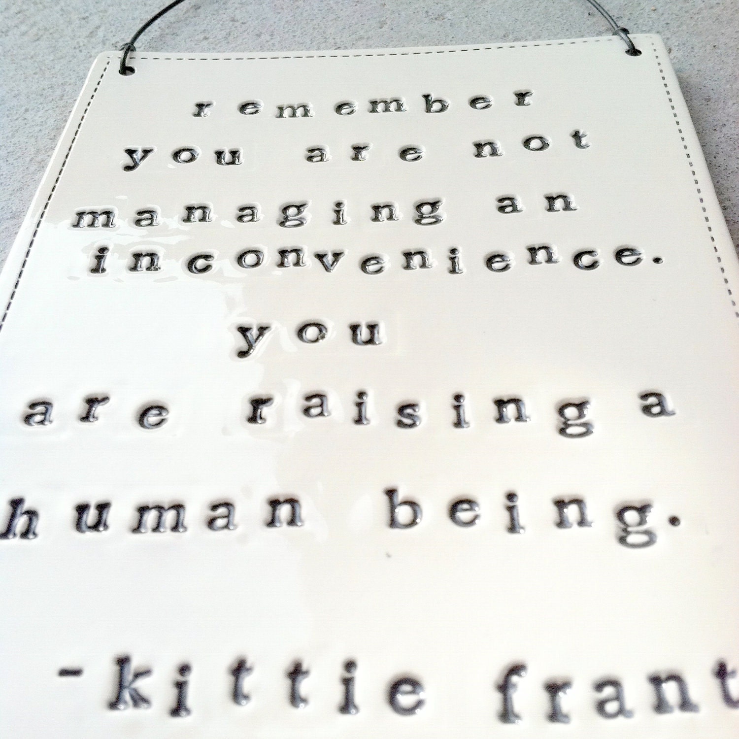 plaque kittie frantz quote.  MADE TO ORDER