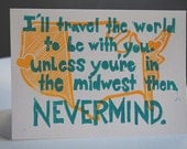 I'll Travel Anywhere but the Midwest Card