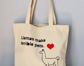 Llamas Make Terrible Pets Tote