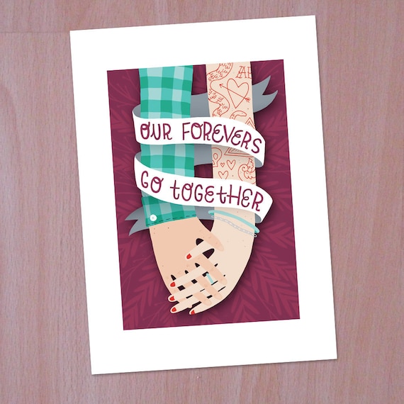Our Forevers Go Together Print
