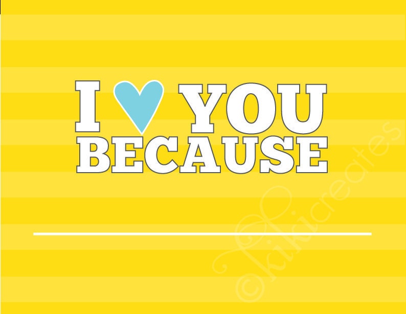 I Love You Because...print STRIPES