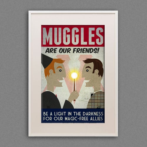Muggles Are Our Friends - 11x17" Poster Print