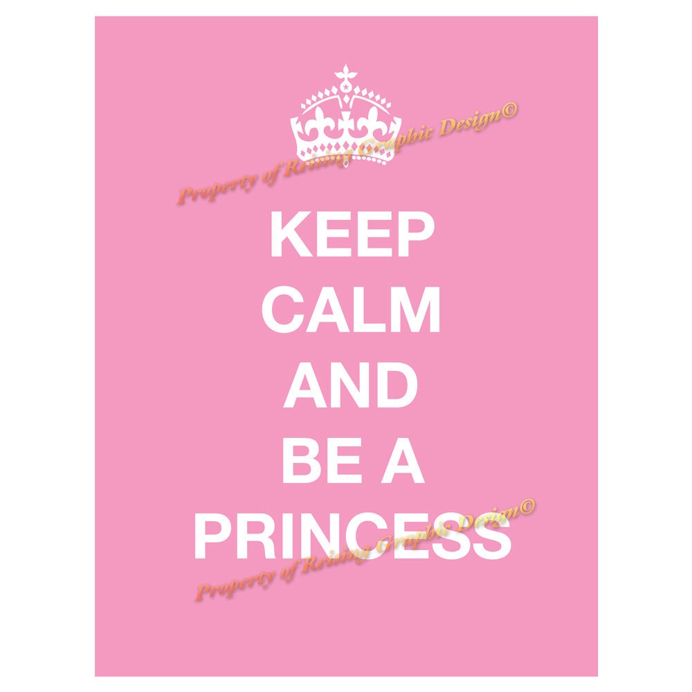 Keep Calm & Be A Princess 16x20 poster