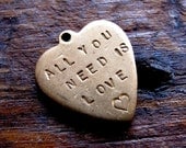 all you need is love - Custom Engraved Brass Heart Charm