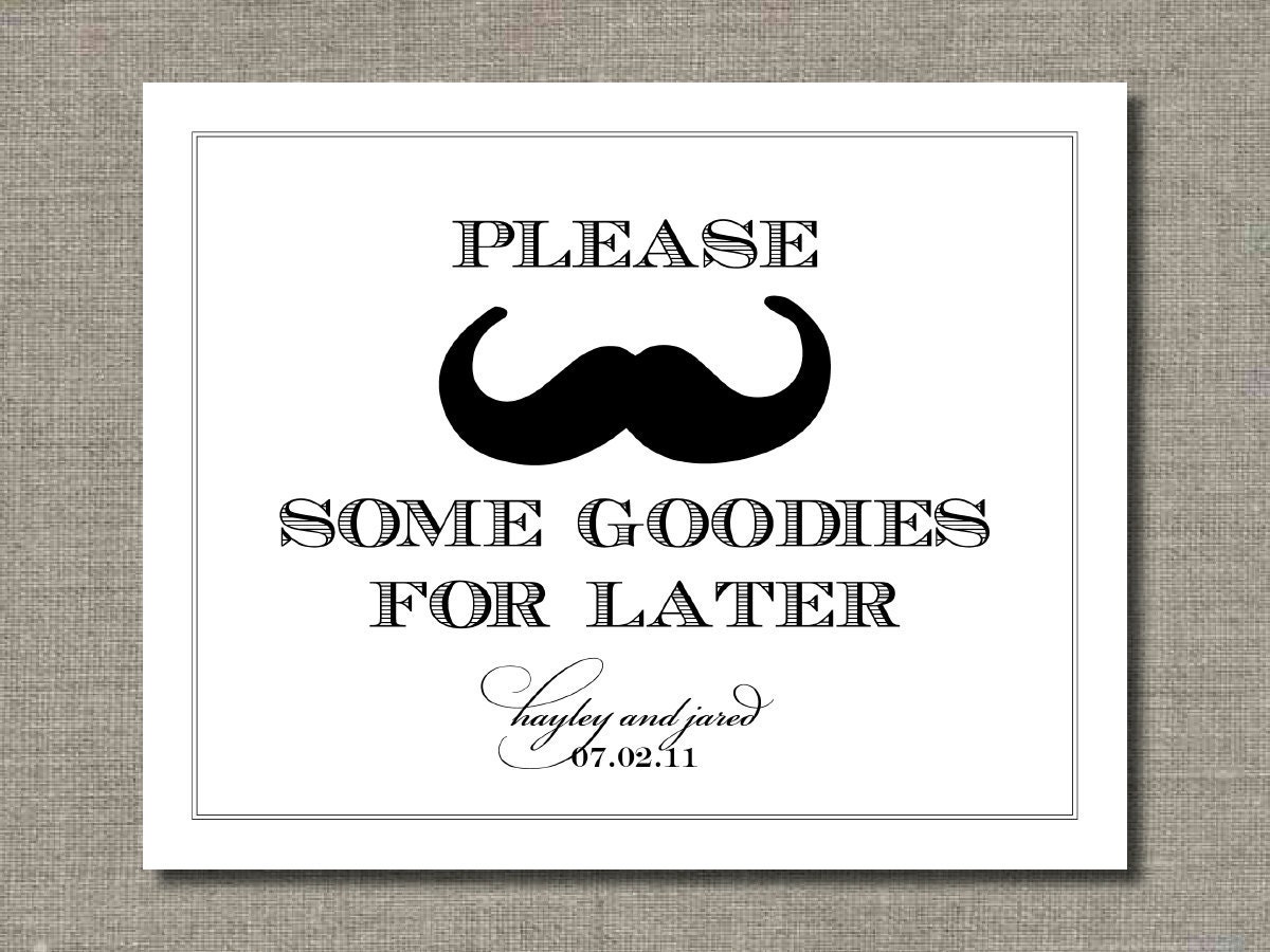Please Stache Some Goodies - Printable Wedding Poster, Bar Sign, Table Sign or Guest Book Sign by Flair Designery Il_570xn