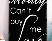 Money Can't Buy Me Love - Typography Word Art -Distressed Vintage Style