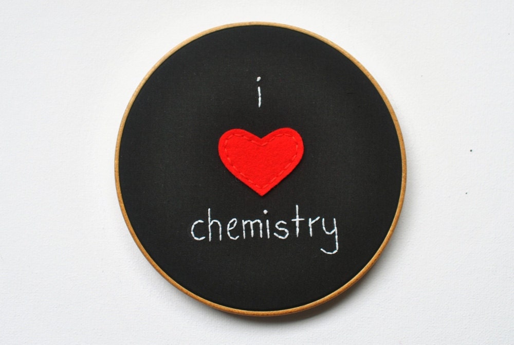 I Love Chemistry - Funny Science Embroidery Hoop Art with Wool Felt Heart - Blackboard Inspired Graduation