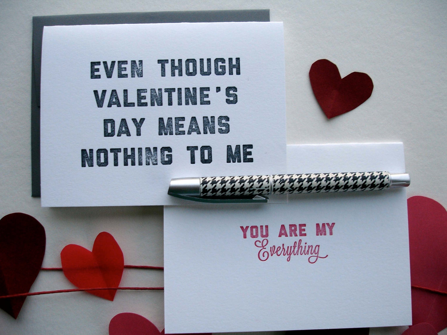 Valentine's Day Card 2014- Letterpress: Even Though Valentine's Day Means Nothing To Me, You Are My Everything.