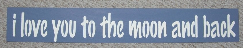 Wooden Sign I Love You To The Moon And Back