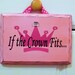 Princess Crown Wall Decor, If The Crown Fits Wooden Sign READY TO SHIP