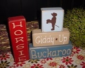 Horsie Giddy-Up Buckaroo COWBOYS Cowgirls Wood Sign Blocks Primitive Country Rustic Boys Kids Decor