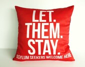 Throw pillow decorative cushion Let.Them.Stay- cushion, pillow cover, lounge love, organic cotton