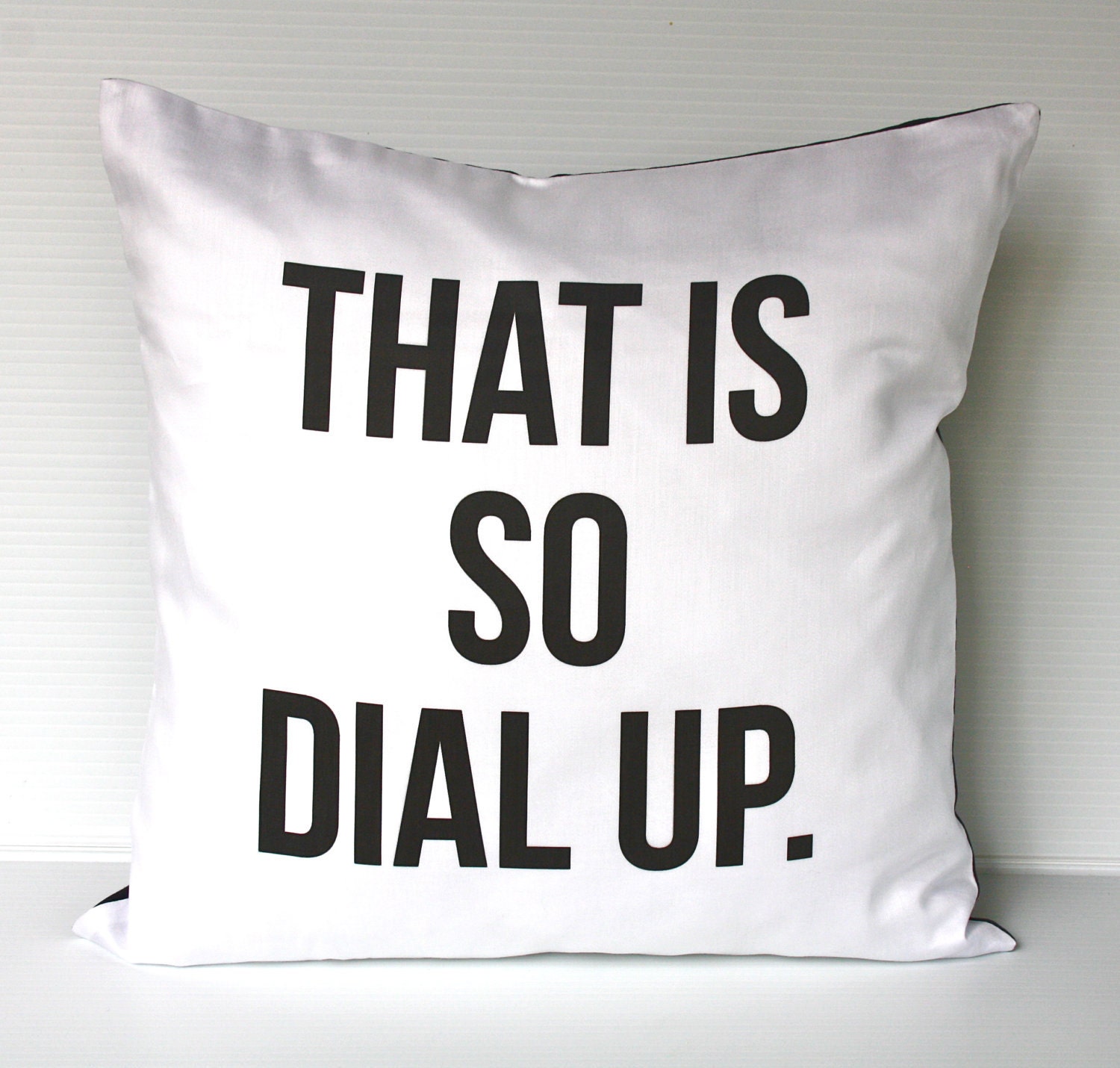 Word cushion type cushion THAT IS SO dial up decorative pillow 16x16 pillow eco friendly organic cotton cushion cover, pillow, 16", 41cms