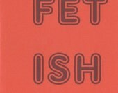 Fetish by Jason Helm