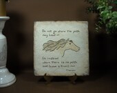 Do not go where the path may lead go